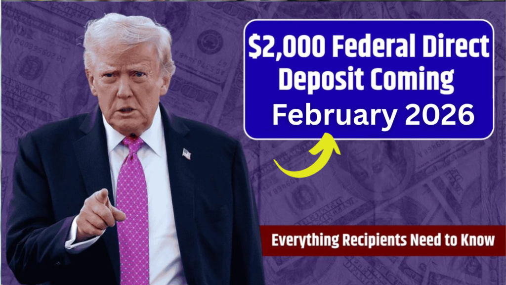 IRS Confirms $2,000 Direct Deposit for All — Payment will be started from 27 February 2026