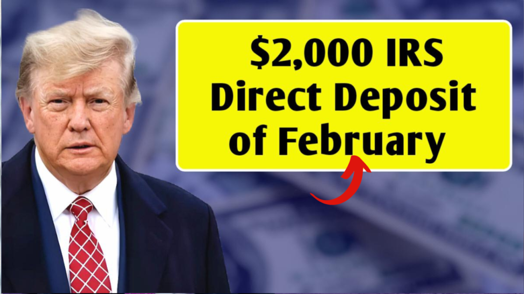 $2,000 Direct Deposit for US Citizens in February 2026 – Eligibility, Payment Dates & IRS Instructions